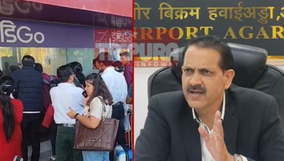 ‘What Happened Was Very Bad’ : Agartala MBB Airport Director Furious Over IndiGo Crisis with 29 Flights’ Cancellations in Tripura ‘What Happened Was Very Bad’ : Agartala MBB Airport Director Furious Over IndiGo Crisis with 29 Flights’ Cancellations in Tripura